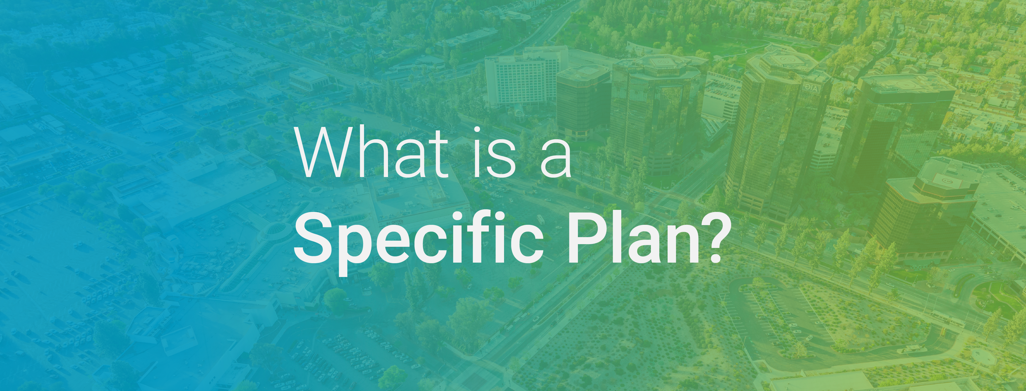 What is a Specific Plan?